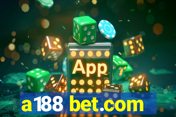 a188 bet.com